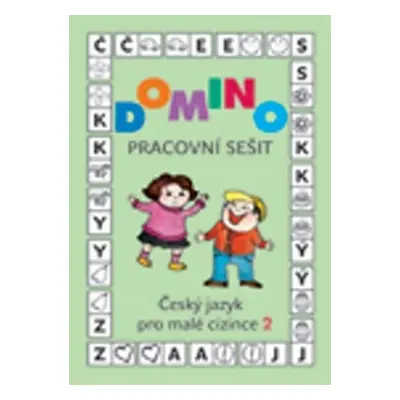 Domino Český jazyk pro malé cizince 2 - Sešit - Svatava Škodová