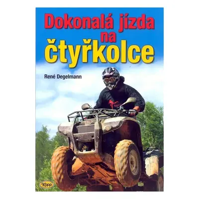 Dokonalá jízda na čtyřkolce - René Degelmann