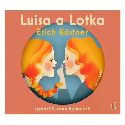 Luisa a Lotka - CDmp3 (Čte Zuzana Kajnarová) - Erich Kästner