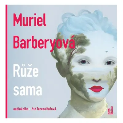 Růže sama - CDmp3 (Čte Tereza Hofová) - Muriel Barbery