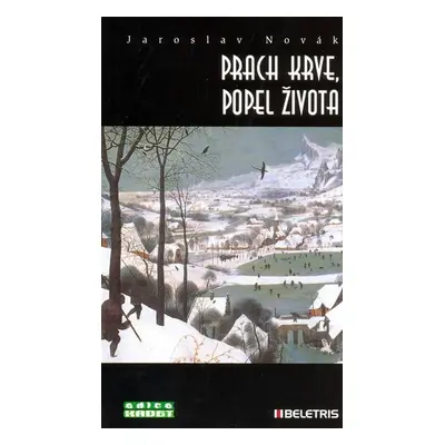 Prach krve, popel života - Jaroslav Novák