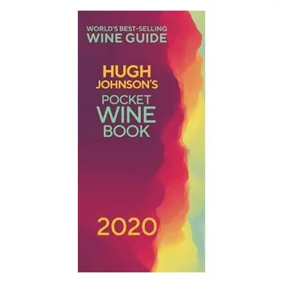 Hugh Johnson´s Pocket Wine 2020 : The new edition of the no 1 best-selling wine guide