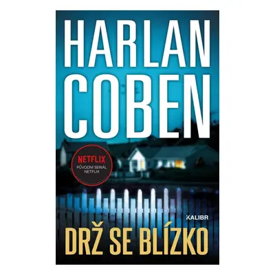 Drž se blízko - Harlan Coben