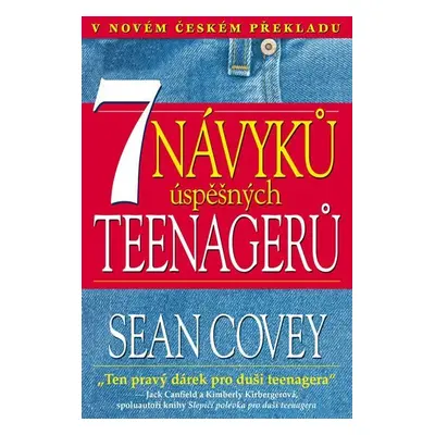 7 návyků úspěšných teenagerů - Sean Covey