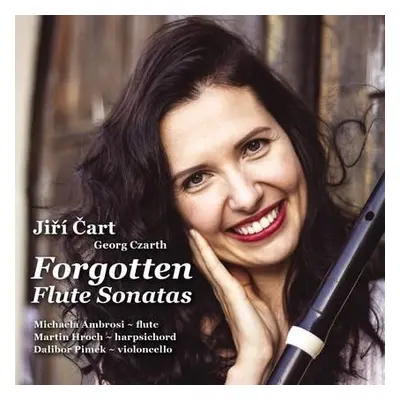 Forgotten Flute Sonatas / Zapomenuté flétnové sonáty - CD - Jiří Čart