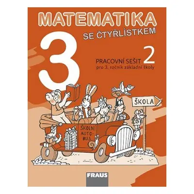 Matematika se Čtyřlístkem 3/2 pro ZŠ - Pracovní sešit - Kolektiv autorú