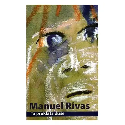 Ta proklatá duše - Manuel Rivas