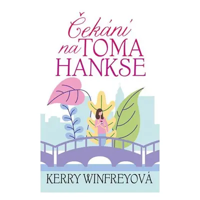 Čekání na Toma Hankse - Kerry Winfreyová