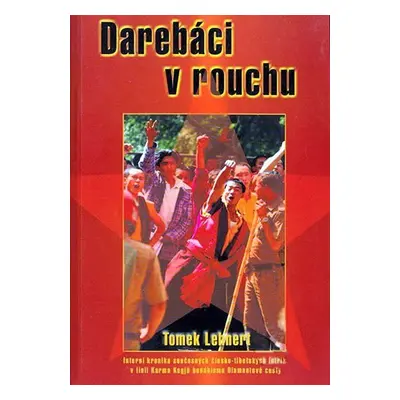 Darebáci v rouchu - Tomek Lehnert