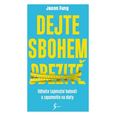 Dejte sbohem obezitě - Jason Fung