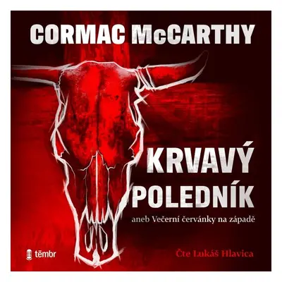 Krvavý poledník aneb Večerní červánky na západě - audioknihovna - Cormac McCarthy