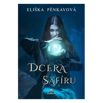 Dcera safíru - Eliška Pěnkavová