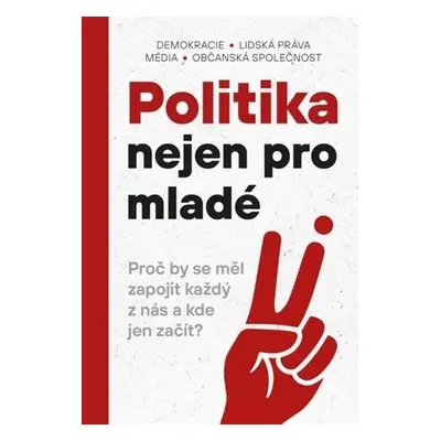 Politika nejen pro mladé - Kolektiv autorú