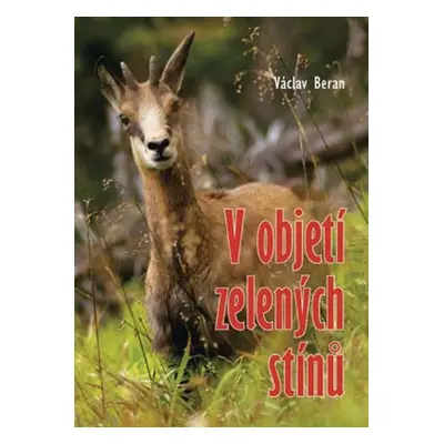 V objetí zelených stínů - Václav Beran