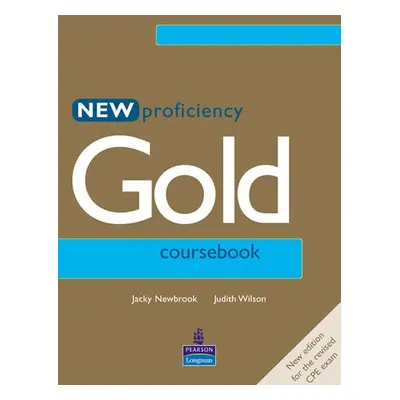 Gold Proficiency Coursebook (New Edition) - Judith Wilson