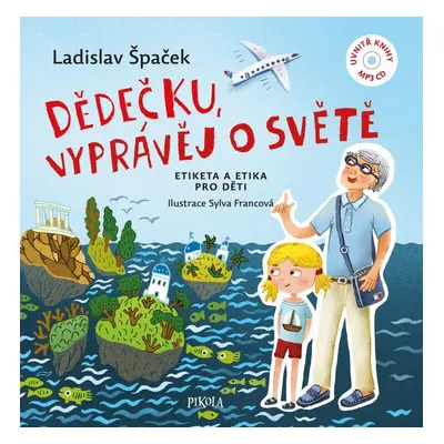 Dědečku, vyprávěj o světě + CD - Ladislav Špaček