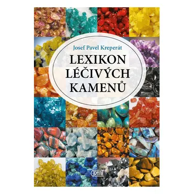 Lexikon léčivých kamenů, 11. vydání - Josef Pavel Kreperát