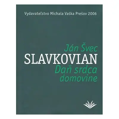 Daň srdca domovine - Ján Slavkovian Švec