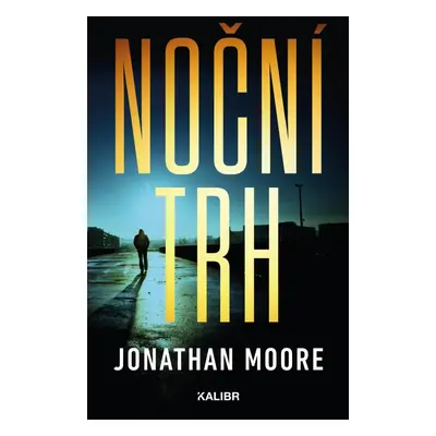 Noční trh - Jonathan Moore