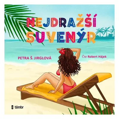 Nejdražší suvenýr - audioknihovna - Petra Jirglová