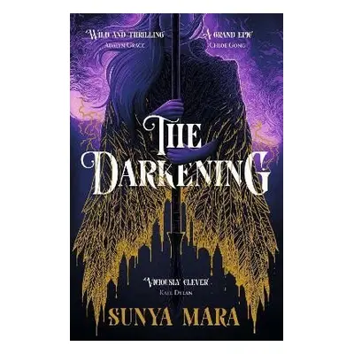 The Darkening: A thrilling and epic YA fantasy novel - Sunya Mara