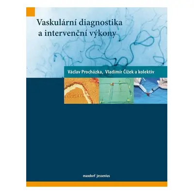 Vaskulární diagnostika a intervenční výkony - Vladimír Čížek