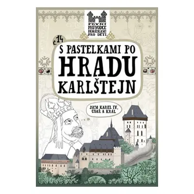 S pastelkami po hradu Karlštejn - Eva Chupíková