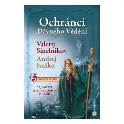 Ochránci dávného vědění - Tajemství Durrungových dopisů - Andrej Ivaško