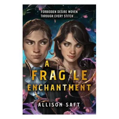 A Fragile Enchantment - Allison Saft