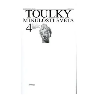 Toulky minulostí světa 4 - Staré civilizace Číny, Indie, islámu, Japonska, Afriky a předkolumbov