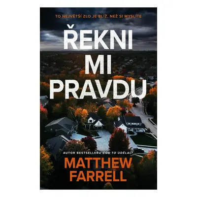 Řekni mi pravdu - Matthew Farrell