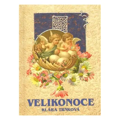 Velikonoce - Klára Trnková