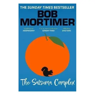 The Satsuma Complex, 1. vydání - Bob Mortimer