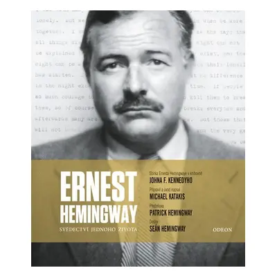 Ernest Hemingway: Svědectví jednoho života - Michael Katakis