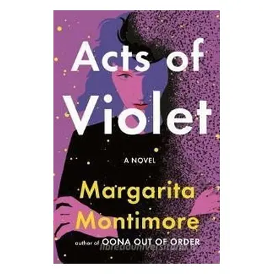 Acts of Violet - Margarita Montimore