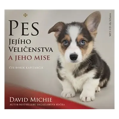 Pes Jejího Veličenstva a jeho mise - CDmp3 - David Michie