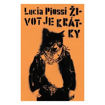 Život je krátky - Lucia Piussi