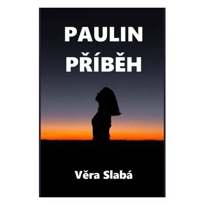 Paulin příběh - Věra Slabá