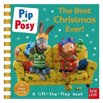 Pip and Posy: The Best Christmas Ever! - Pip and Posy