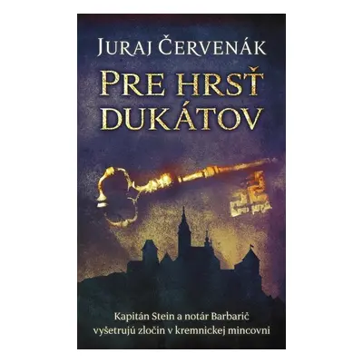 Pre hrsť dukátov - Juraj Červenák