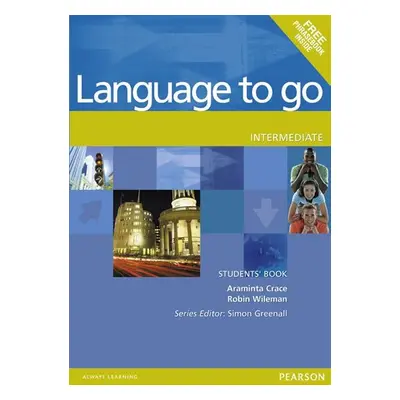 Language to Go Intermediate Students´ Book - Araminta Crace