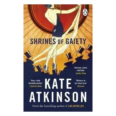 Shrines of Gaiety: From the global No.1 bestselling author of Life After Life - Kate Atkinson