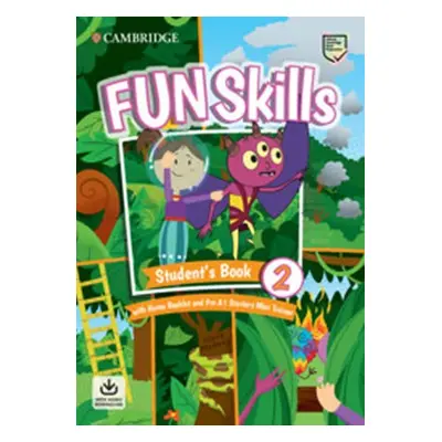 Fun Skills 2 Starters Student’s Book with Home Booklet and Mini Trainer with Downloadable Audio 