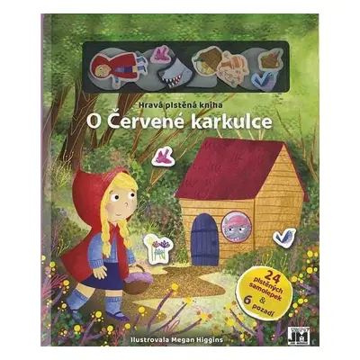 O Červené karkulce - Hravá plstěná kniha - Megan Higgins