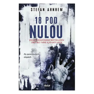 18 pod nulou (slovensky) - Stefan Ahnhem