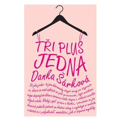 Tři plus jedna, 1. vydání - Danka Šárková