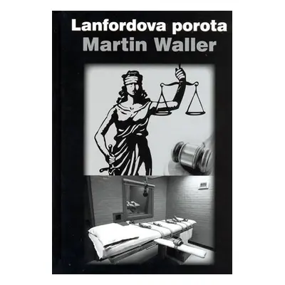 Lanfordova porota - Martin Waller