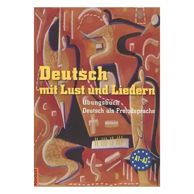 Deutsch mit Lust und Liedern - cvičebnice s CD - Doris Dusilová