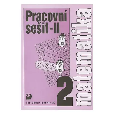 Matematika pro 2. ročník ZŠ - 2. část - Pracovní sešit - Jana Coufalová