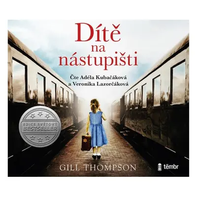 Dítě na nástupišti - audioknihovna - Gill Thompson